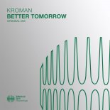 Kroman - Better Tomorrow (Extended Mix)