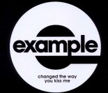 Example - Changed The Way You Kiss Me (Ayur Tsyrenov DFM Remix)