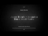 Jason Derulo - Acapulco (Steve Moet Remix)