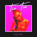 Tia Tia - Call Me