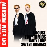 Shouse x Eurythmics - Bagy Love Tonight & Sweet Dreams (Eny & ZeM Radio Remix)