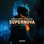 Havoc & Lawn ft. Thunder Bae - SUPERNOVA (Extended)