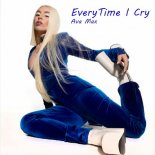 Ava Max - EveryTime I Cry (Bentley Grey Remix)