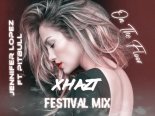 Jennifer Lopez feat. Pitbull - On The Floor (Xhazt Festival Mix)
