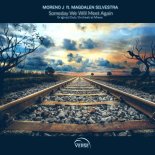 Moreno J feat. Magdalen Silvestra - Someday We Will Meet Again (Original Mix)