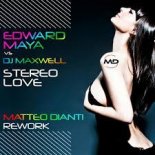 Edward Maya vs Dj Maxwell - Stereo Love (Matteo Dianti Rework)
