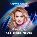 Lian Ross - Say Youll Never (ASPARAGUSproject Remix)