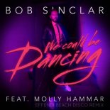 Bob Sinclar ft Molly Hammar - We Could Be Dancing (Effendi beach disco remix)