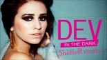 DEV - In The Dark (SheffeR Remix)