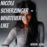 Nicole Scherzinger - Whatever U Like (Kovtun Remix)