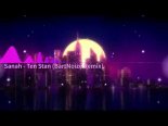 sanah - Ten Stan (BartNoize Remix)