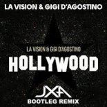 LA Vision & Gigi D'Agostino - Hollywood (Bootleg DJ GooFyy)