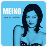 Meiko - Leave The Lights On (S.T.A.M Remix)