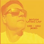 Matush - Latino Laif (2021 Radio edit)