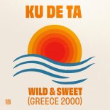 Ku De Ta - Wild & Sweet (Greece 2000) (Extended Mix)