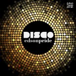 Edson Pride - Disco (Original Mix)