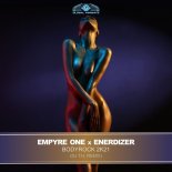 Empyre One x Enerdizer - Bodyrock 2k21 (DJ T.H. Mix)