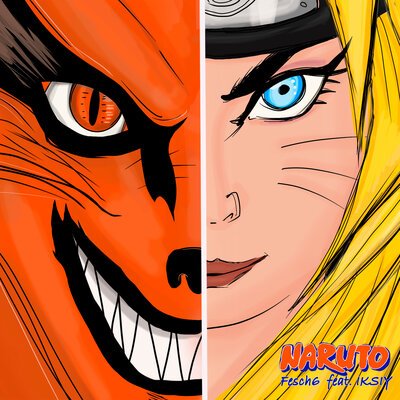 Fesch6, IKSIY - Naruto