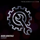 Mark Armitage - Closer (Original Mix)