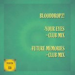 BloodDropz! - Future Memories (Club Mix)
