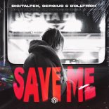 DigitalTek, Sergius & Dolltr!ck - Save Me (Extended Mix)