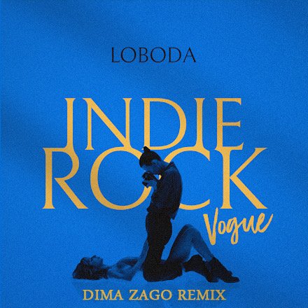 LOBODA - Indie Rock (Vogue) [Dima Zago Remix]
