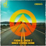 FSDW & Crew 7 - Since U Been Gone
