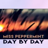 Miss Peppermint - Day By Day (C.J. Stone Remix)