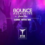 Bounce Assassins feat. Laura Mac - Come With Me (Original Mix)