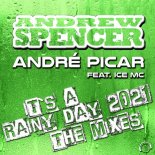 Andrew Spencer & Andre Picar feat. Ice MC - It's A Rainy Day 2021 (Dance 2 Disco Extended Remix)