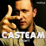 Casteam - I Don\'t