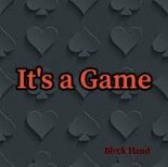 Blvck Hand - Its a Game
