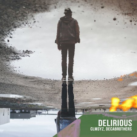 Clmsyz & Decabrothers - Delirious