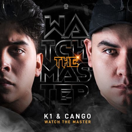 K1 & CANGO - Watch the Master (Extended Mix)
