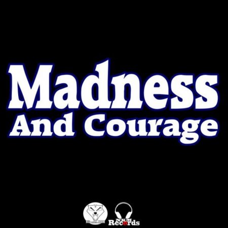 Nik A.K.A. Nkm - Madness And Courage
