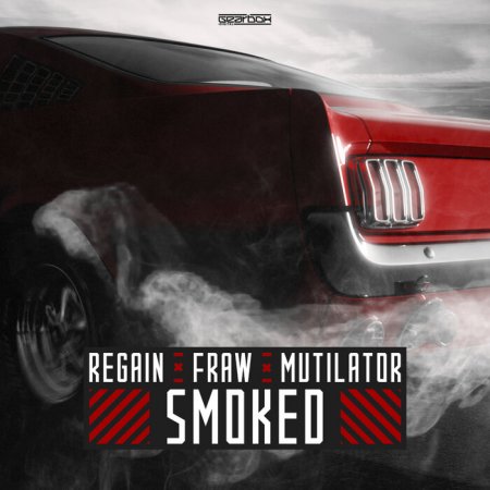 Regain & Fraw & Mutilator - Smoked (Extended Mix)