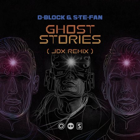 D-Block & S-Te-Fan - Ghost Stories (JDX Remix)
