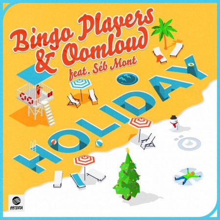 Bingo Players & Oomloud feat. Séb Mont - Holiday