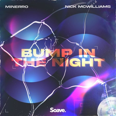 Minerro feat. Nick McWilliams - Bump In The Night