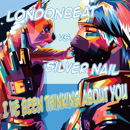 Londonbeat vs. Silver Nail - I ve Been Thinking About You (Cover Mix)