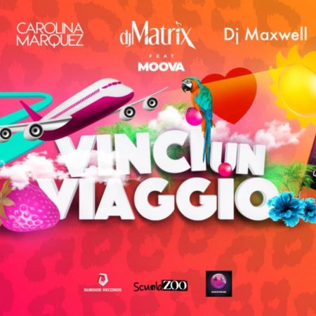 Carolina Marquez & Dj Matrix & Dj Maxwell Ft. Moova - Vinci Un Viaggio (extended mix)