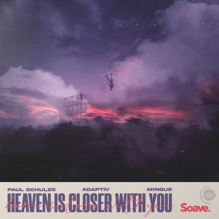 Paul Schulze & Adaptiv feat. Mingue - Heaven Is Closer With You
