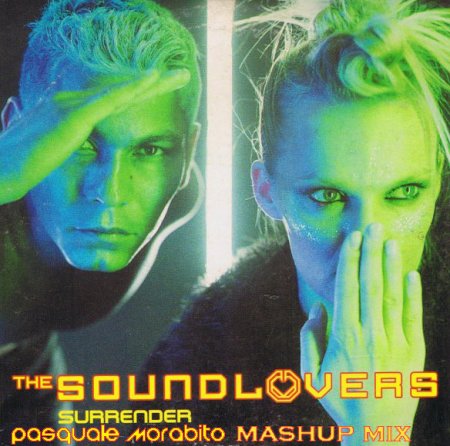 The Soundlovers - Surrender (Pasquale Morabito Mashup Mix)