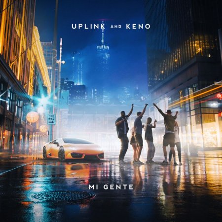 Uplink & Keno - Mi Gente