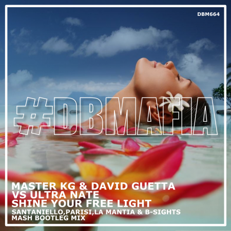 MasterKG,David G,UltraN-Shine Your Free Light (Santaniello,Parisi,LaMantia & B-Sights Alternative)