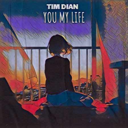 Tim Dian - You My Life