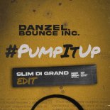 Danzel x Bounce Inc. - Pump It Up (Slim di Grand & Andy Mash-Up) [2021]
