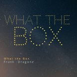 Frank Dragone - What The Box