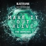 Blasterjaxx feat. Jonathan Mendelsohn - Make It Out Alive (Duncan Young Remix)