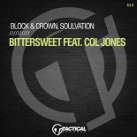Block & Crown, Soulvation feat. Col Jones - Bittersweet (Original Mix)